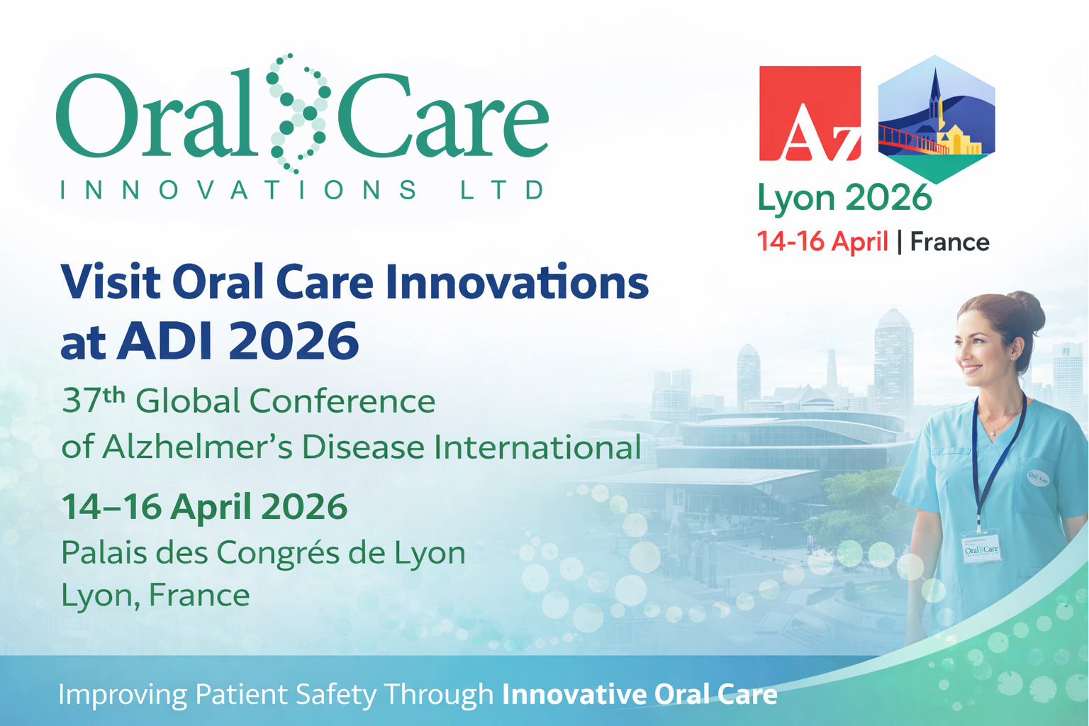 Banner for Oral Care Innovations at the 37th Global Conference of Alzheimer’s Disease International (ADI 2026) in Lyon France, highlighting safe oral care products designed to improve patient safety in healthcare and clinical environments